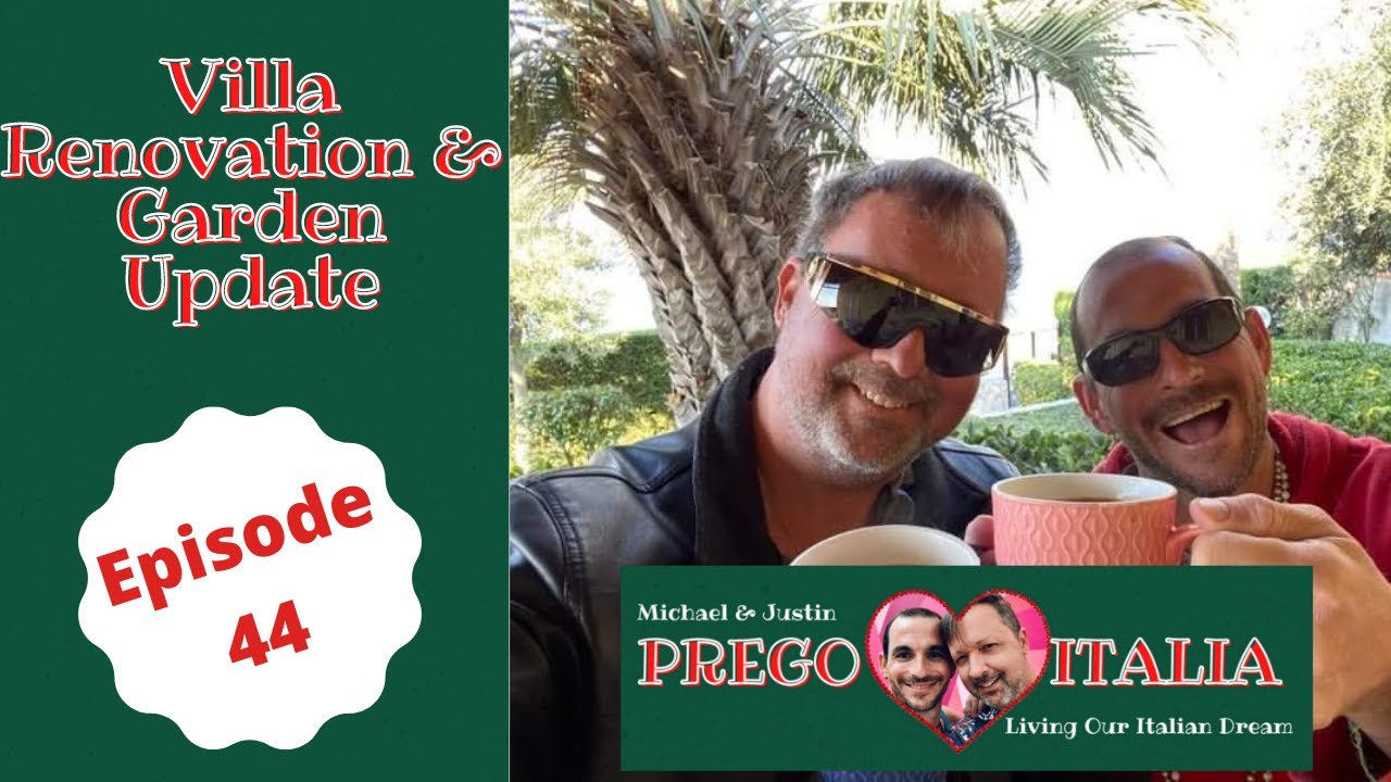 Renovating A Villa In Italy, And A Garden Update - So Much Work! - Calabria, Italy - Episode 44