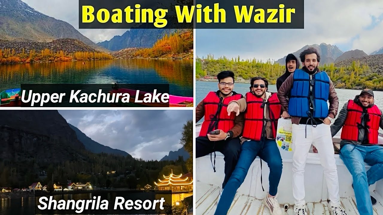 Visit Upper Kachura Lake And Shangrilla Resort | Kachura Lake Main Ki Boating 🛶 