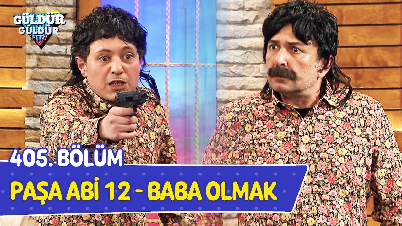 Paşa Abi 12 - Baba Olmak - 405. Bölüm (Güldür Güldür Show)