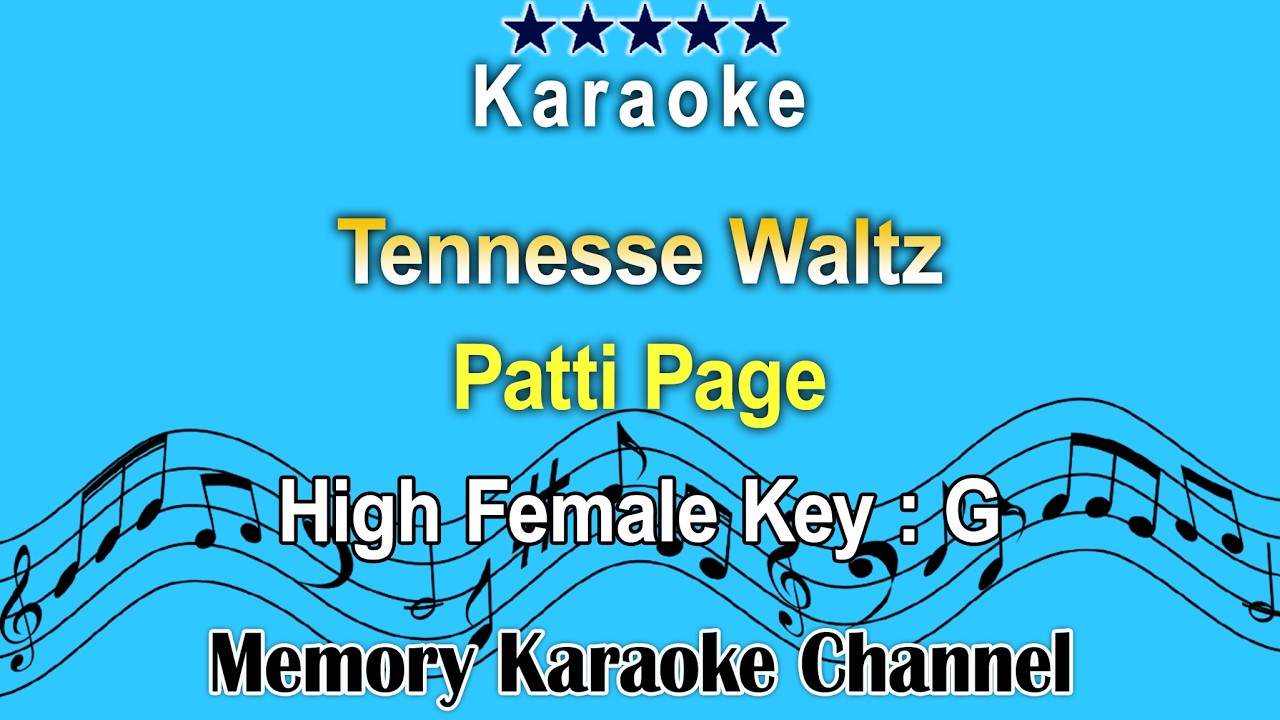 Tennesse Waltz (Karaoke) Patti Page - High Tone Woman key G