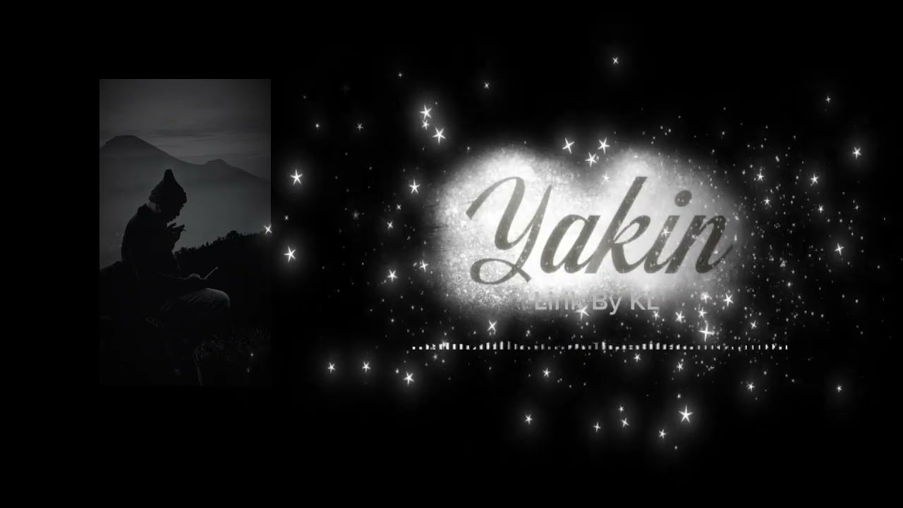 Yakin - Lyrics/Lirik