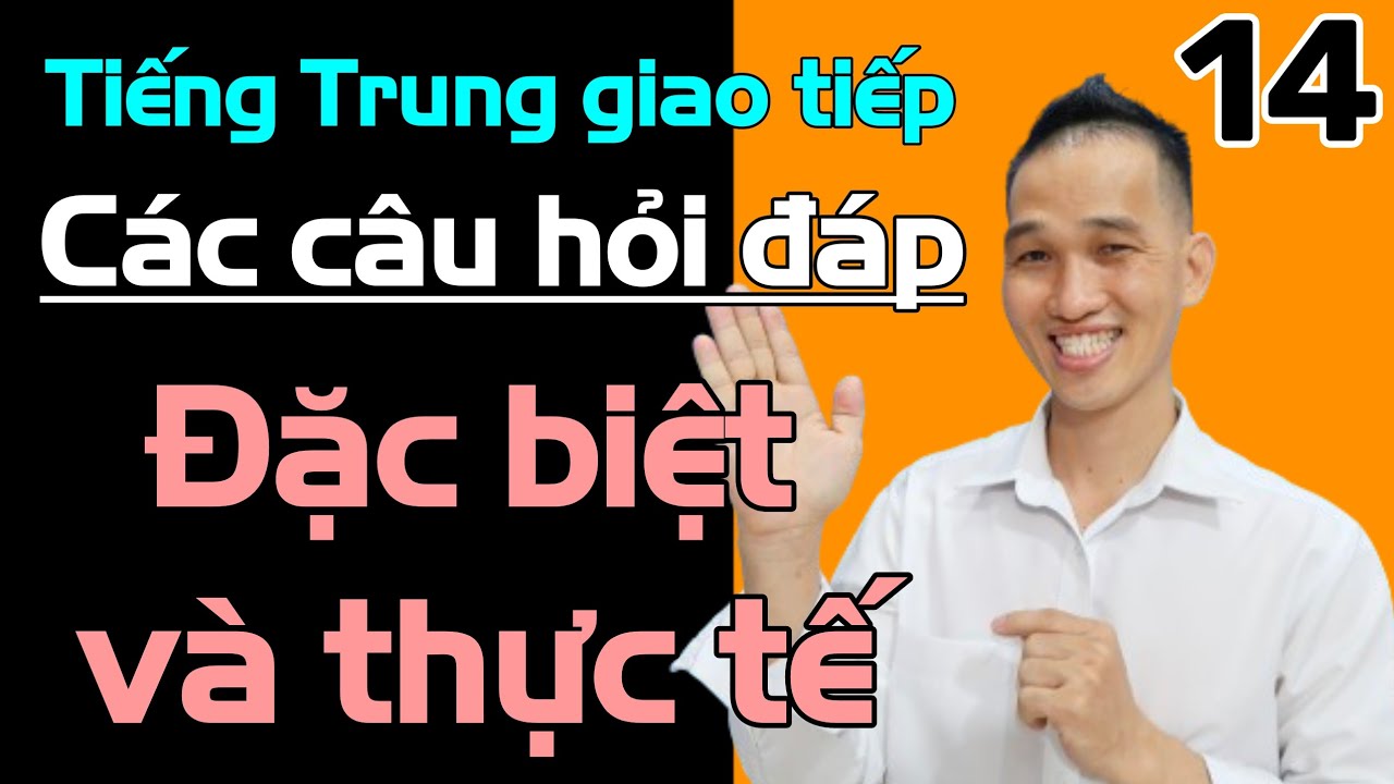 Tiếng Trung giao tiếp hay và thực tế phần 14