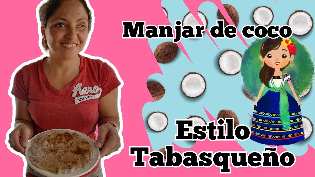 DELICIOSO MANJAR DE COCO/ estilo Tabasqueño 🌺