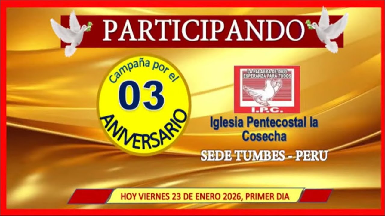 CAMPAÑA POR EL O3 ANIVERSARIO IPC TUMBES VIERNES 23-01-2026
