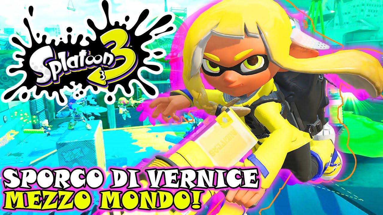 SPLATOON 3 - SPORCO DI VERNICE MEZZO MONDO! - (Salvo Pimpo's)