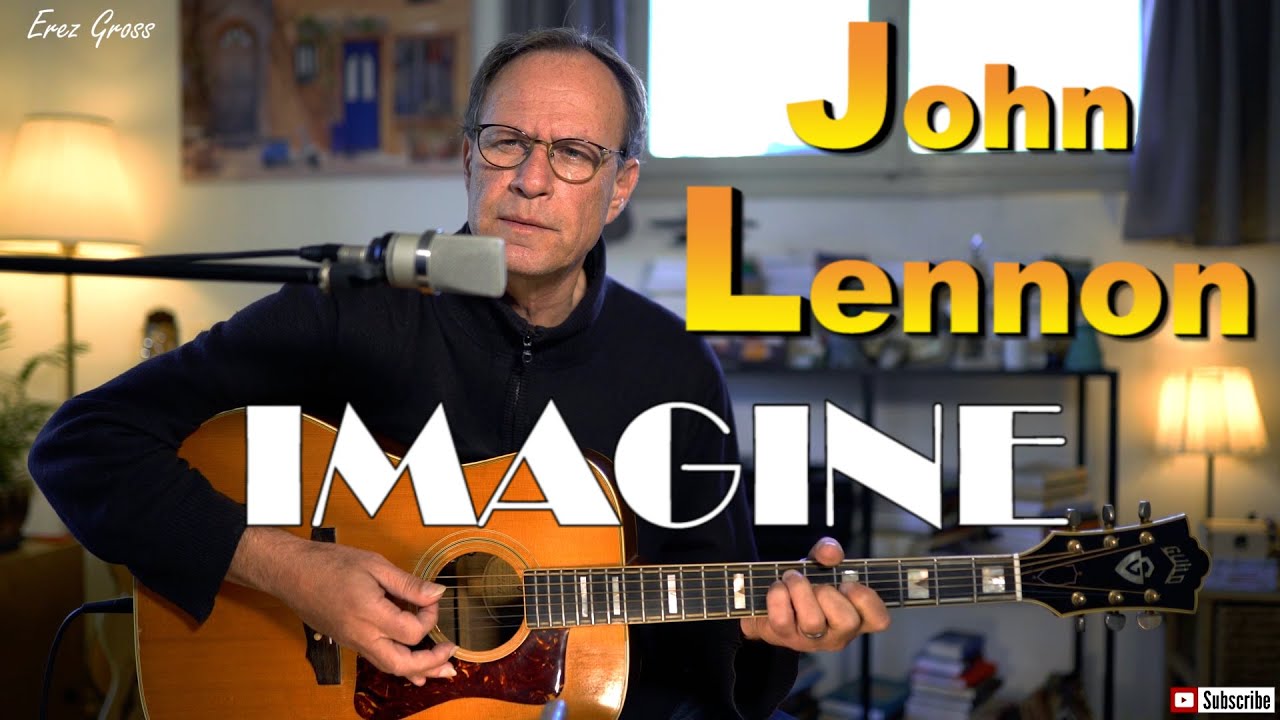 John Lennon - Imagine - Acoustic Guitar Cover by Erez Gross