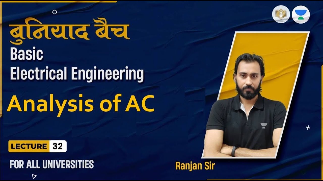 Lec#32 Analysis  of AC | BEE | बुनियाद बैच | For All Branches | Ranjan Sir