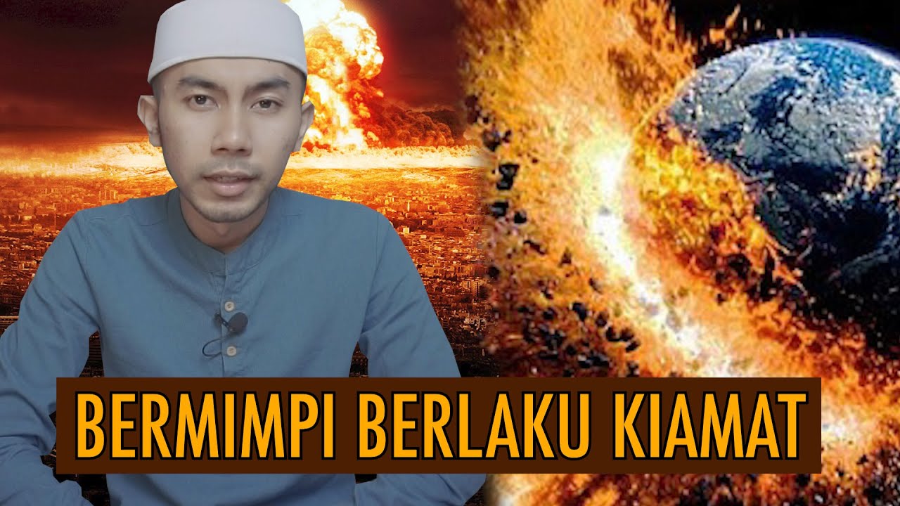 MIMPI TERAKHIR AKAN BERLAKU KIAMAT