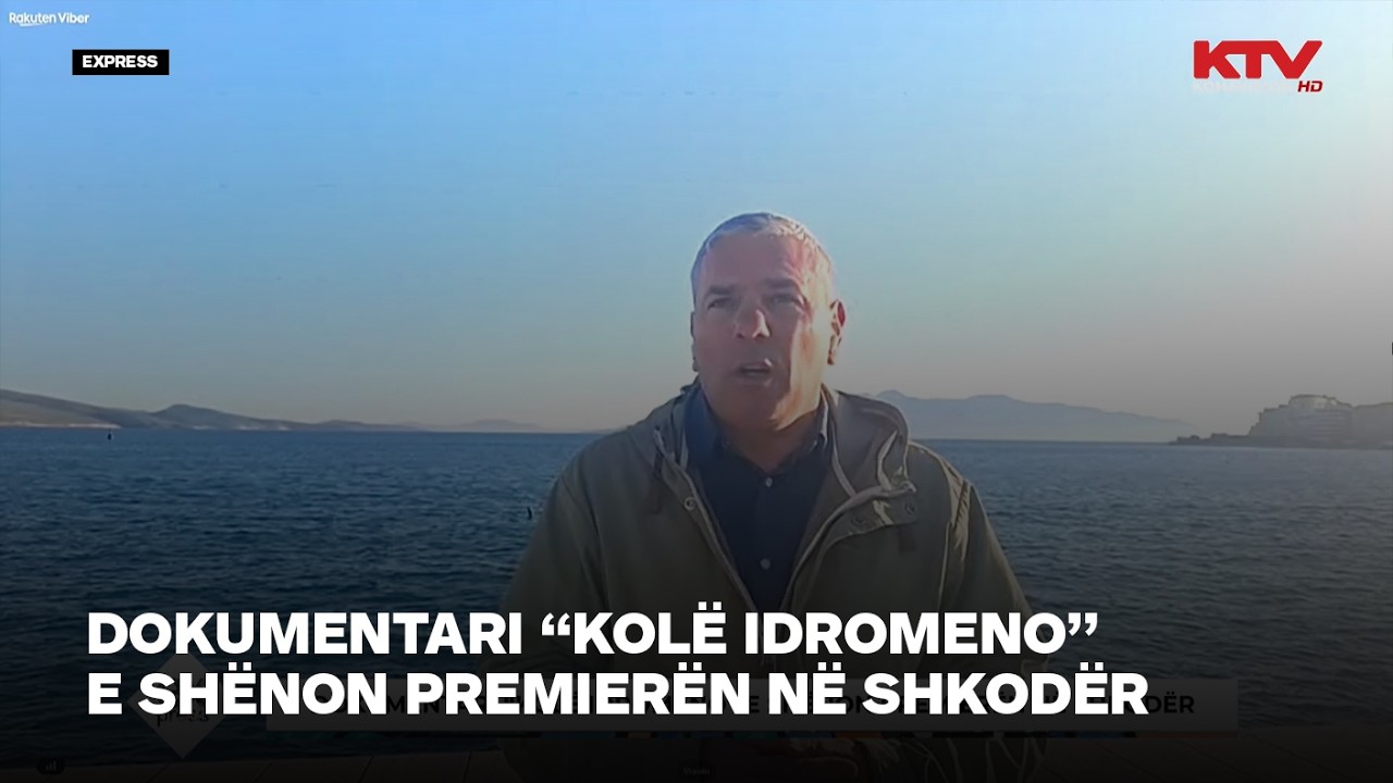 Dokumentari &ldquo;Kol&euml; Idromeno&rdquo; e sh&euml;non premier&euml;n n&euml; Shkod&euml;r | Express