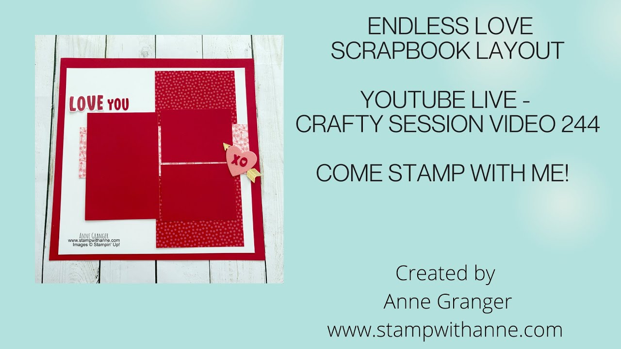 Stampin' Up! Endless Love Bundle - Love You Scrapbook Layout - Crafty Session Video 244