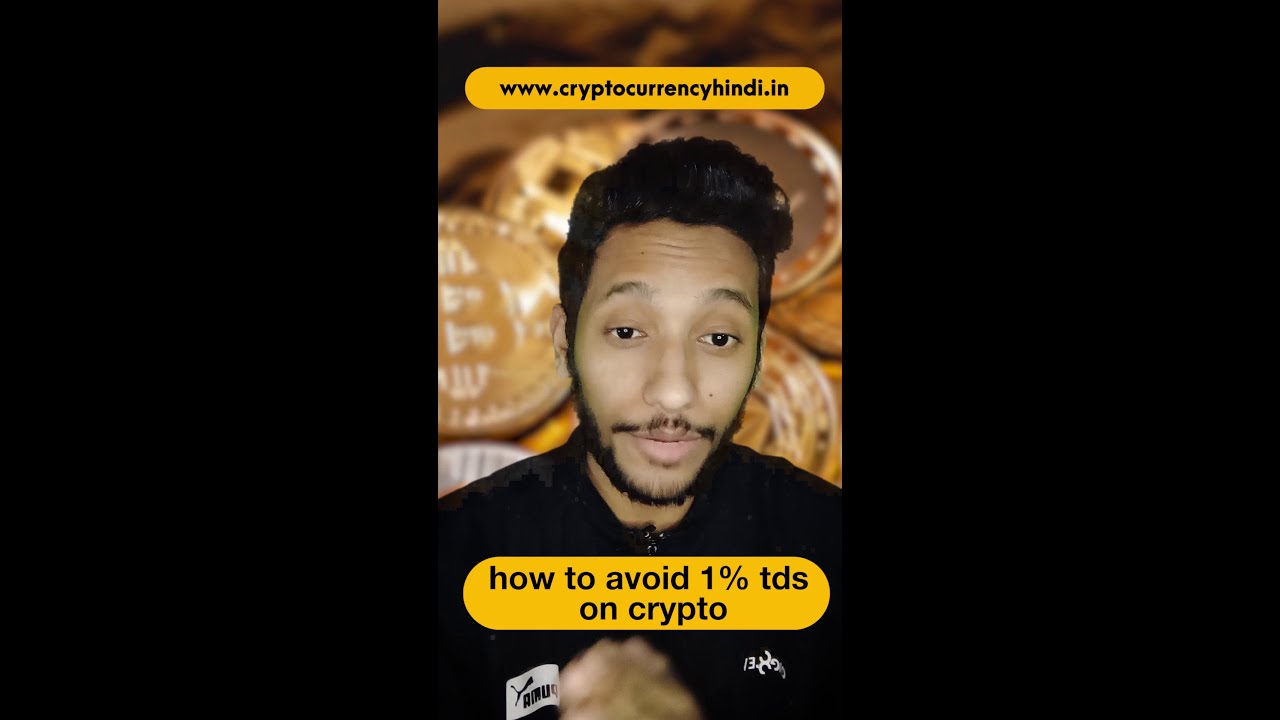 How To Avoid 1% TDS On Crypto #Cryptotax #Bitcoin #India #Shorts