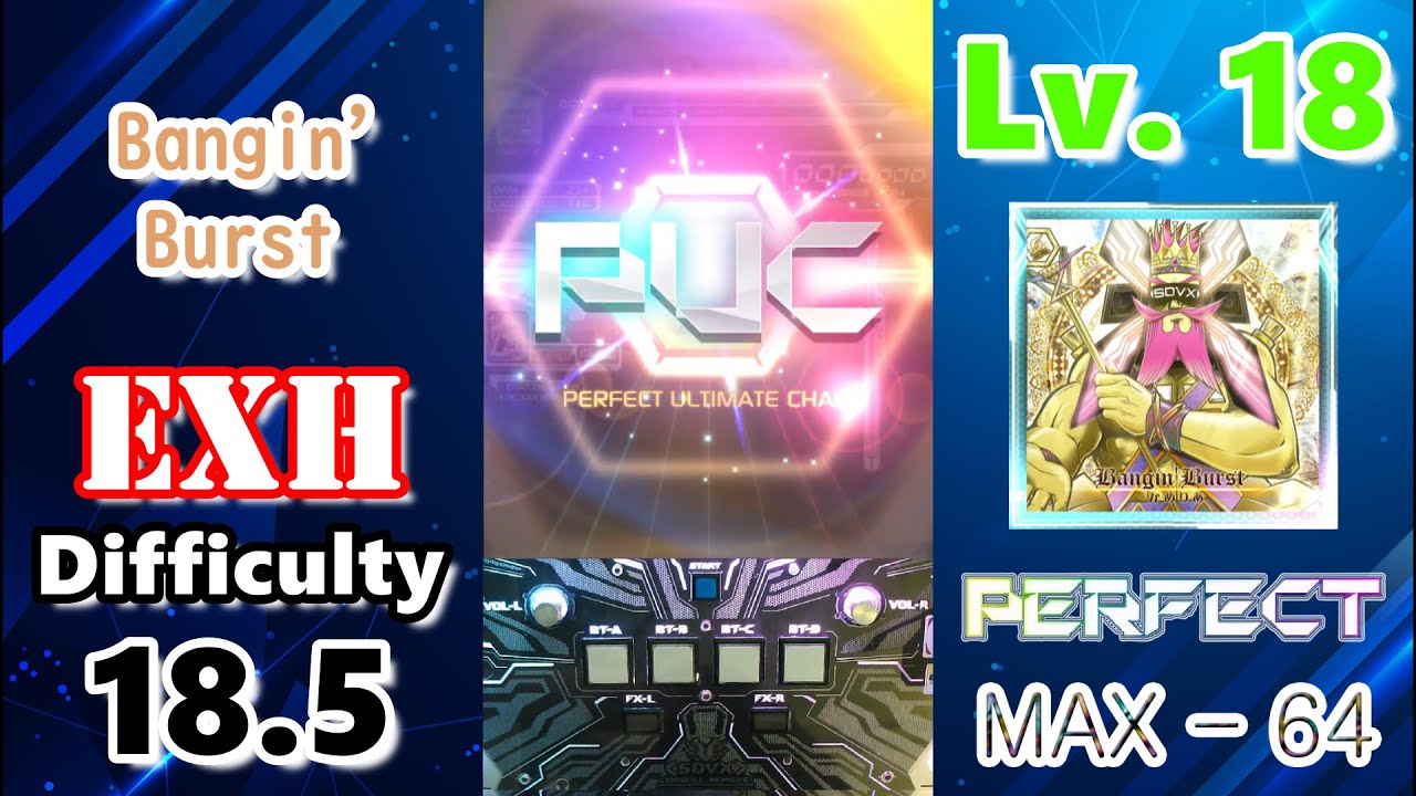 [SDVX VI VM] Bangin' Burst 『EXH』 PUC