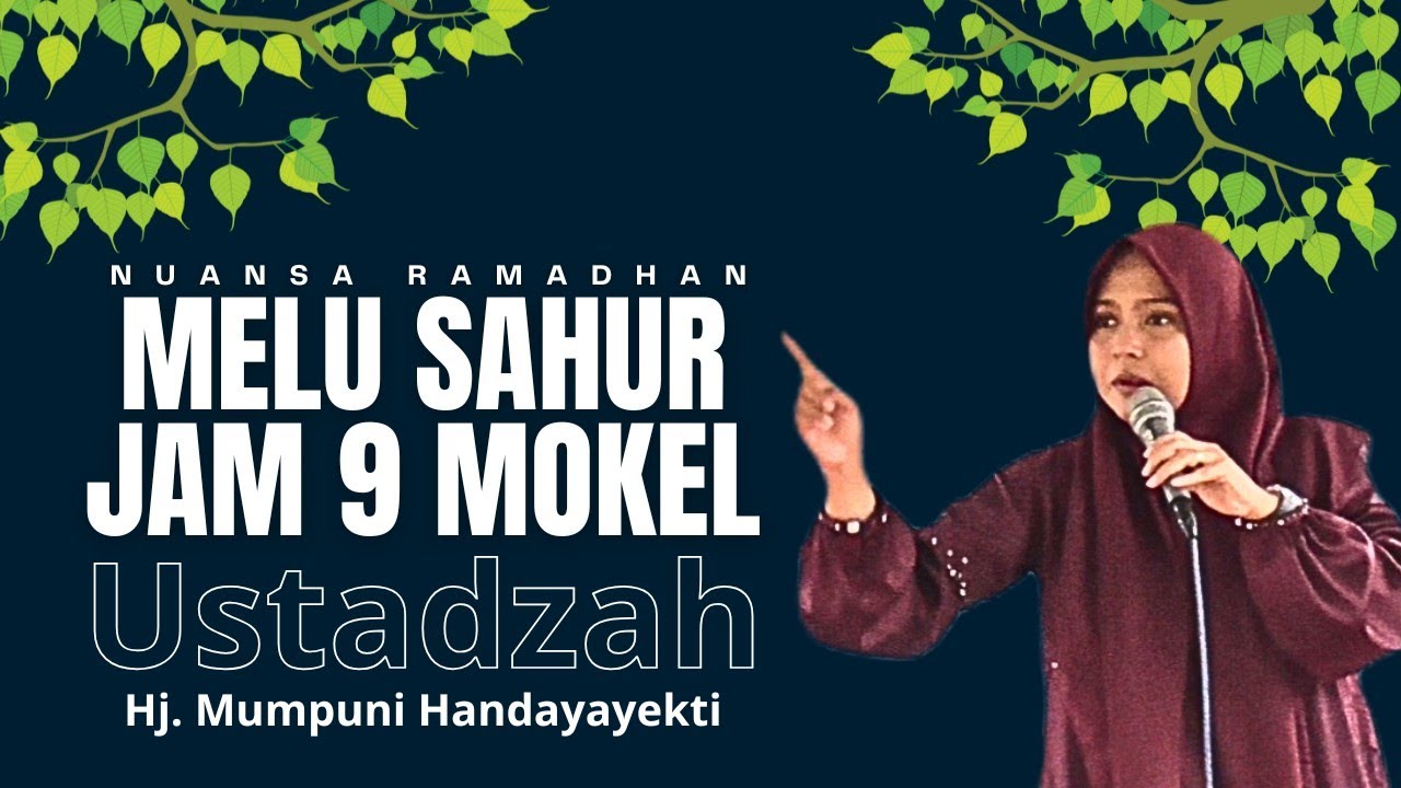 NUANSA RAMADHAN MELU SAHUR JAM 9 WES MOKEL, #mumpuni 