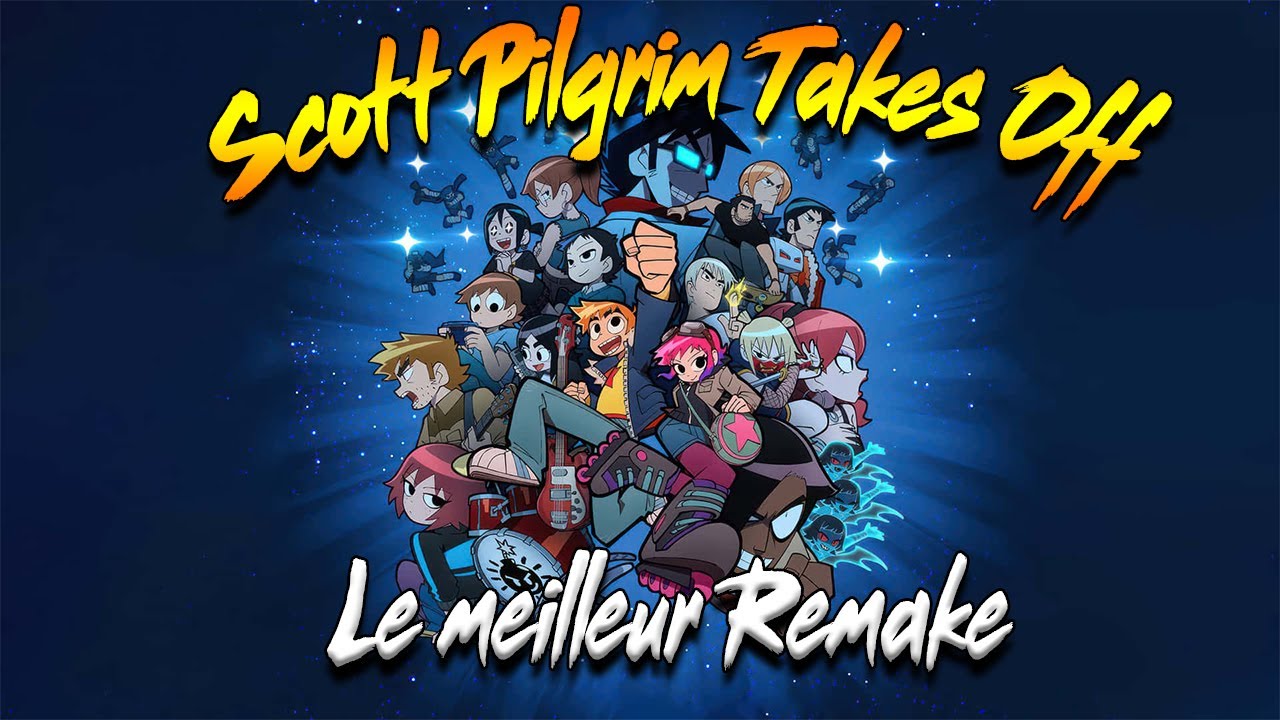 Les Chroniques de l'Animation - Scott Pilgrim Takes Off - Le meilleur remake