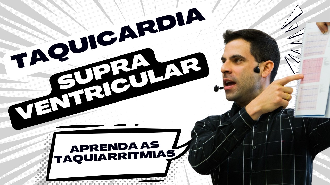 Taquicardia Supraventricular - Taquicardia por reentrada nodal e via acessória