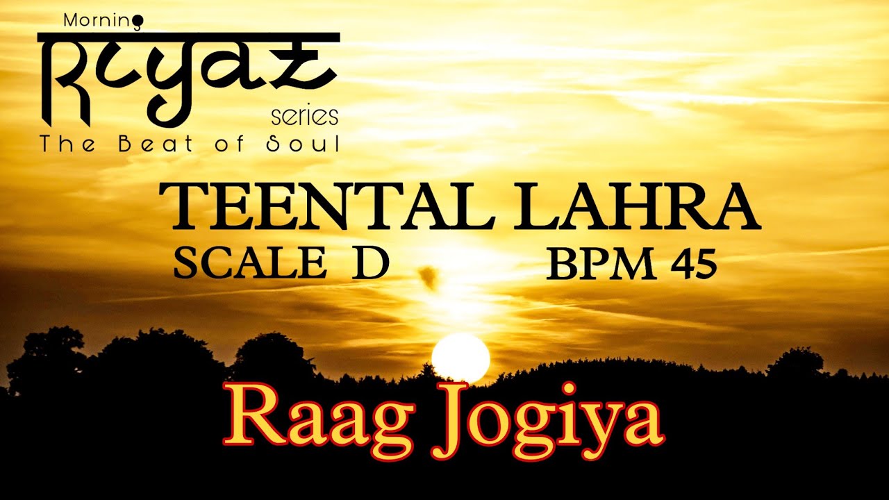 Teental Lahra || Scale D || Raag Jogiya || With Aalap || Morning Riyaz Lahra || By Mohit Sahani