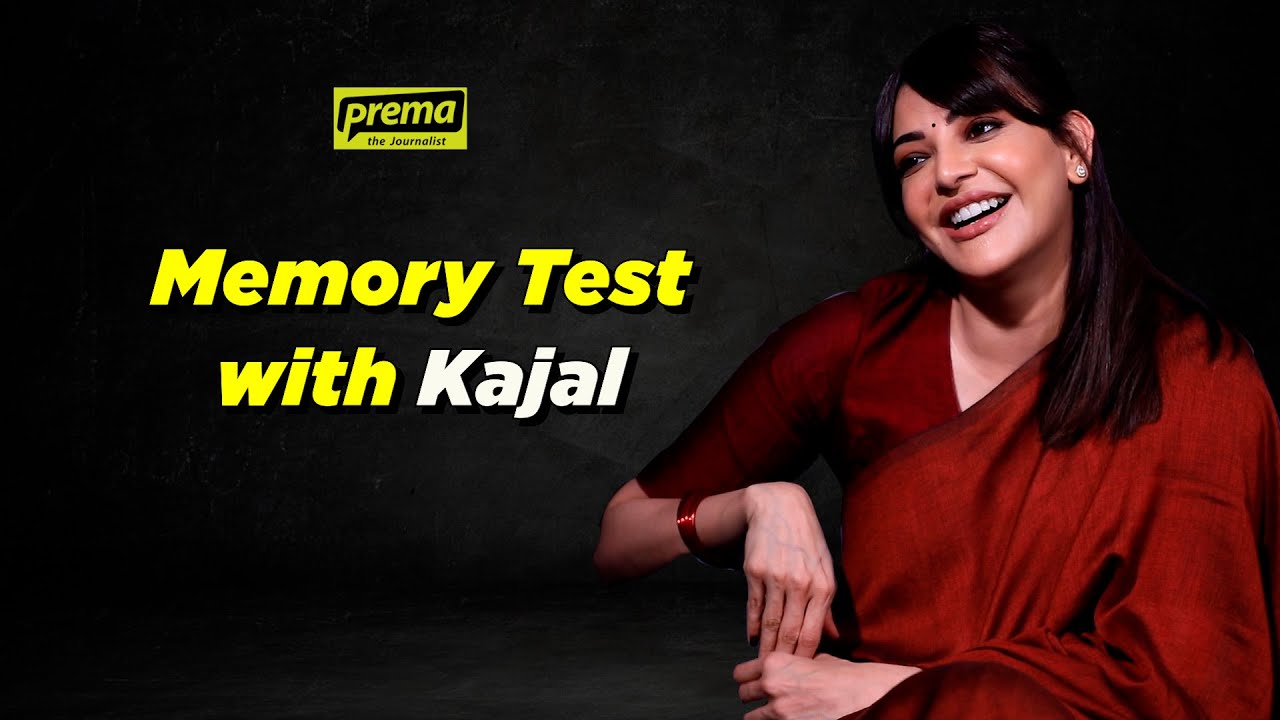 Memory Test with Kajal | Kajal Aggarwal | Prema The Journalist #208