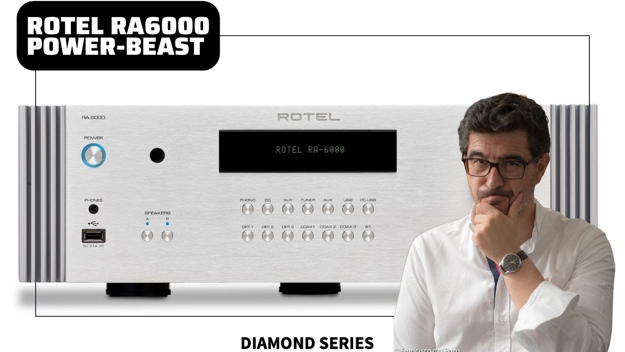 ROTEL RA6000: the POWERBEAST