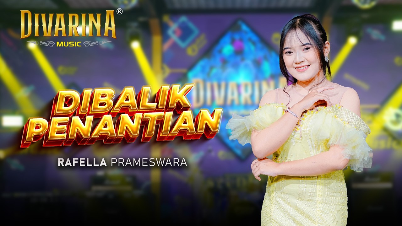 DIBALIK PENANTIAN - RAFELLA PRAMESWARA - DIVARINA MUSIC
