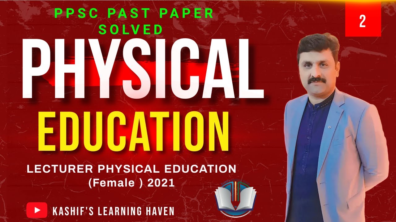 PPSC past paper Lecturer physical education 2021 |Lecturer physical education previous paper part II