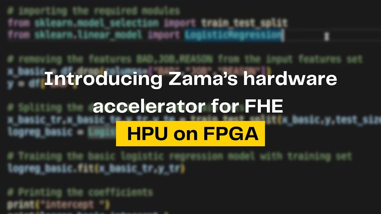 [Tutorial] Introducing Zama’s Hardware Accelerator for FHE - HPU on FPGA