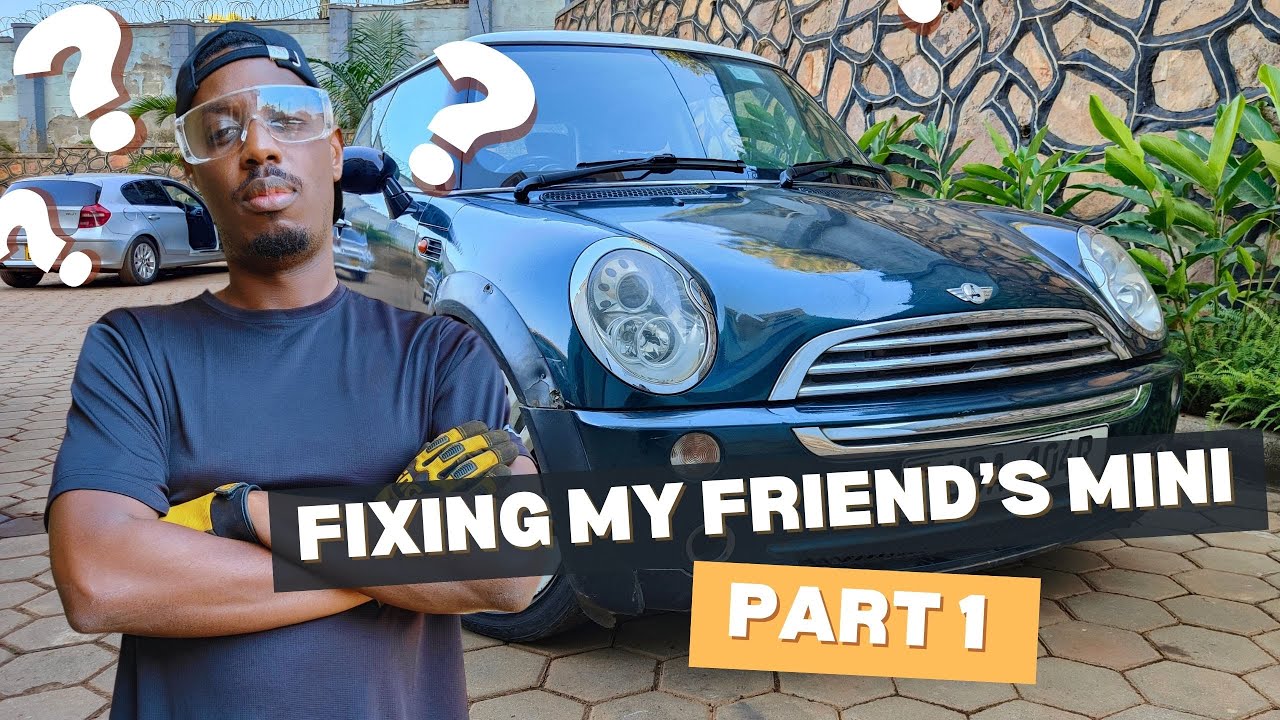 Fixing my friend's MINI - Part 1