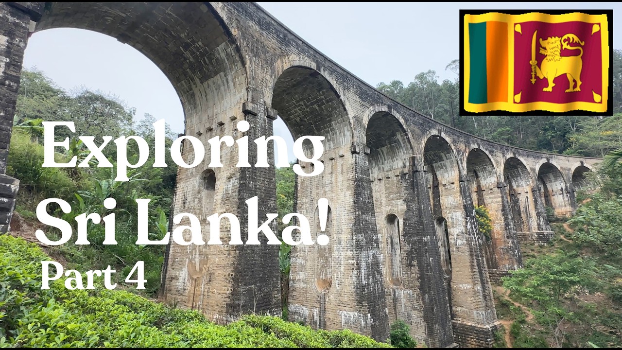 Exploring SRI LANKA! Part 4. MUST SEE ELLA. The Amazing Nine Arch Bridge.