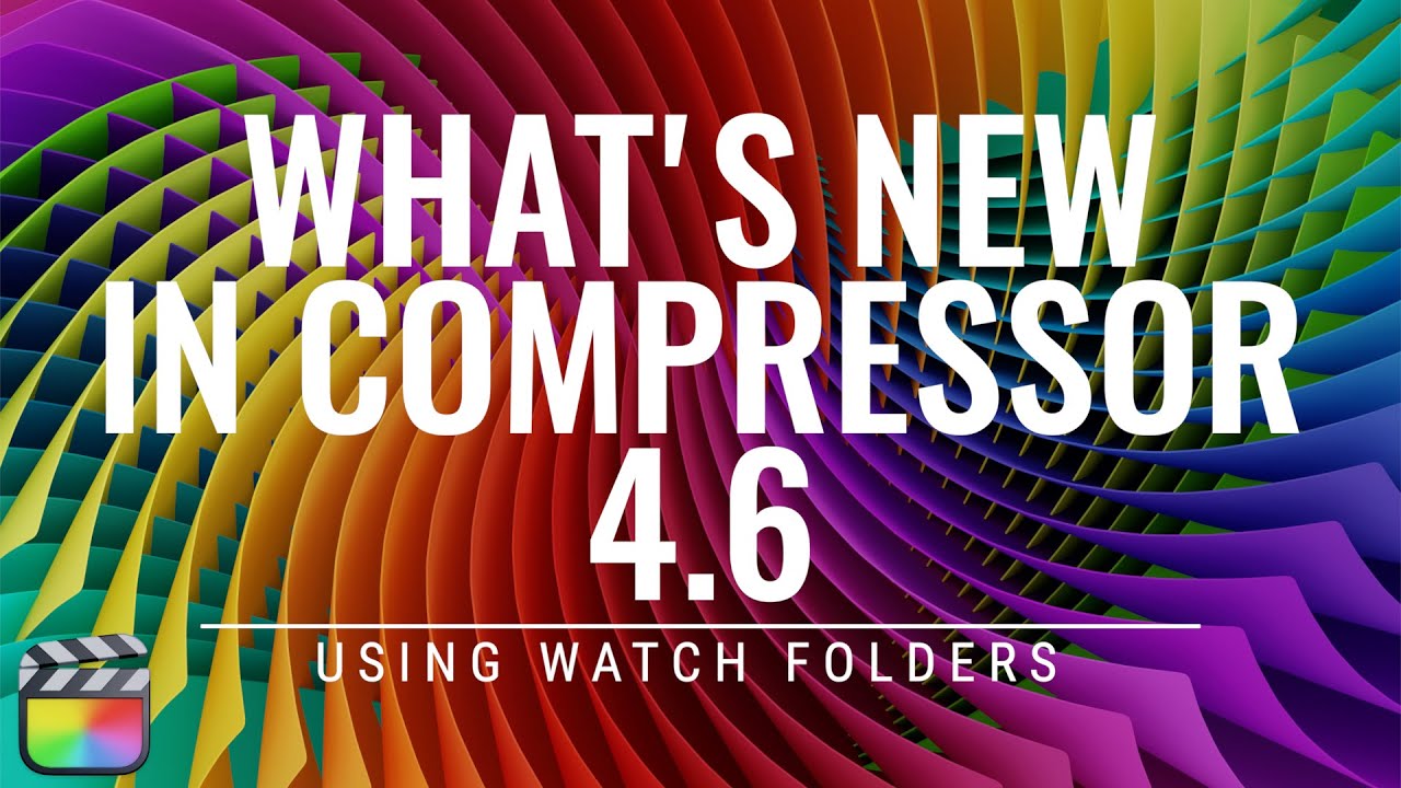 What's New in Compressor 4.6