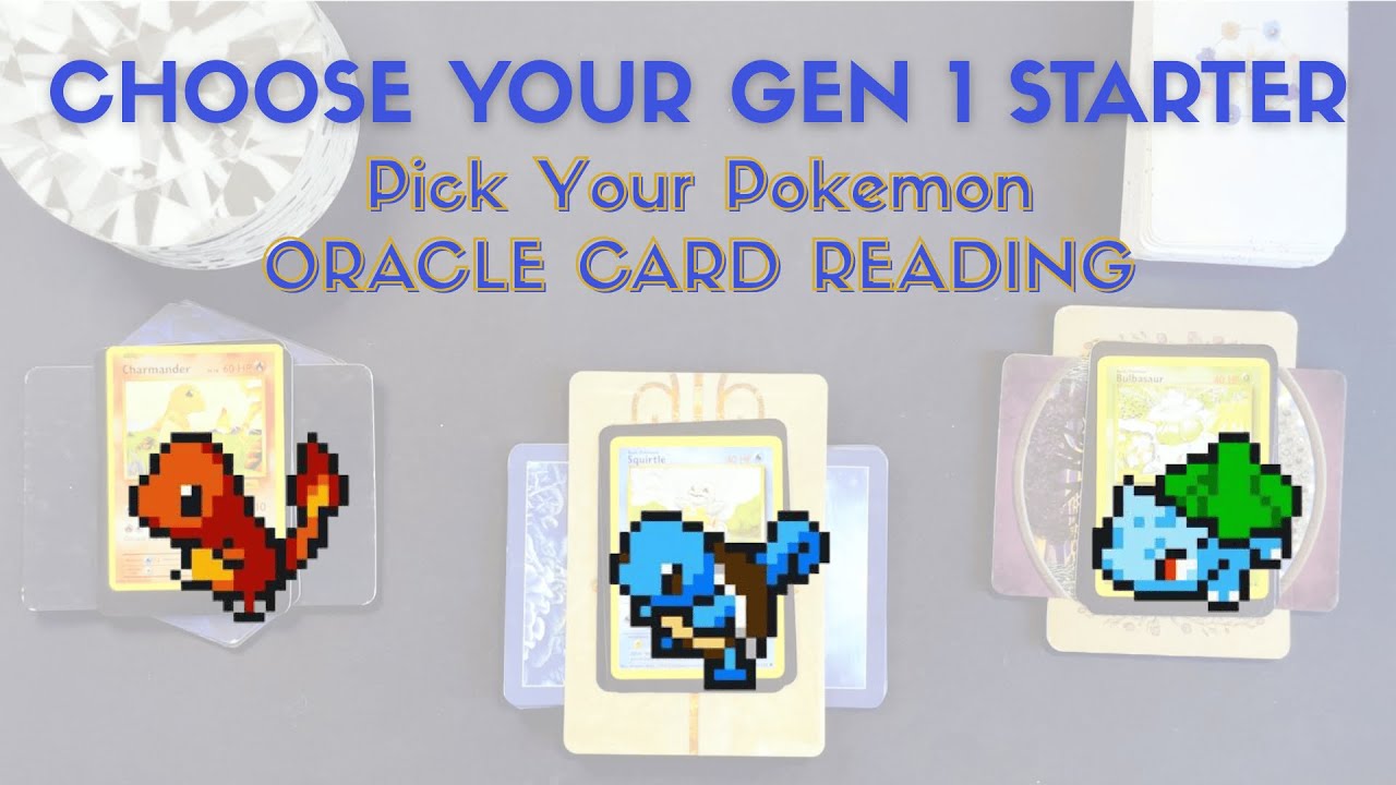 Gen 1 Starter Oracle Reading: Charmander, Squirtle, & Bulbasaur Pick a Card
