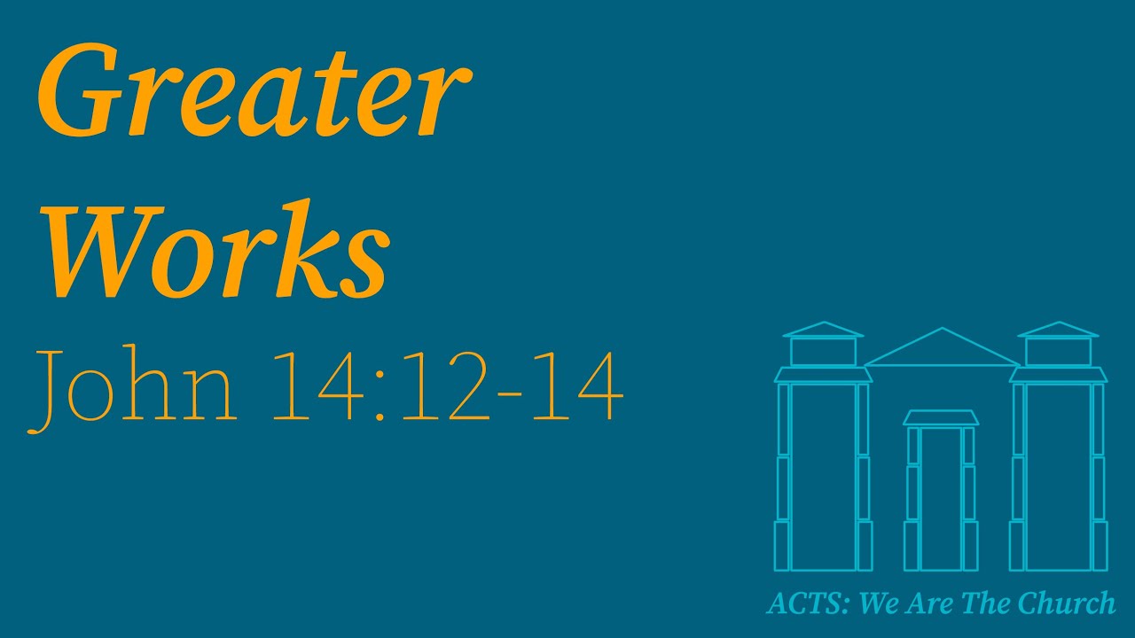 Greater Works