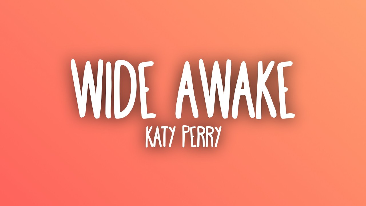 Katy Perry - Wide Awake (Sub. Español + Lyrics)