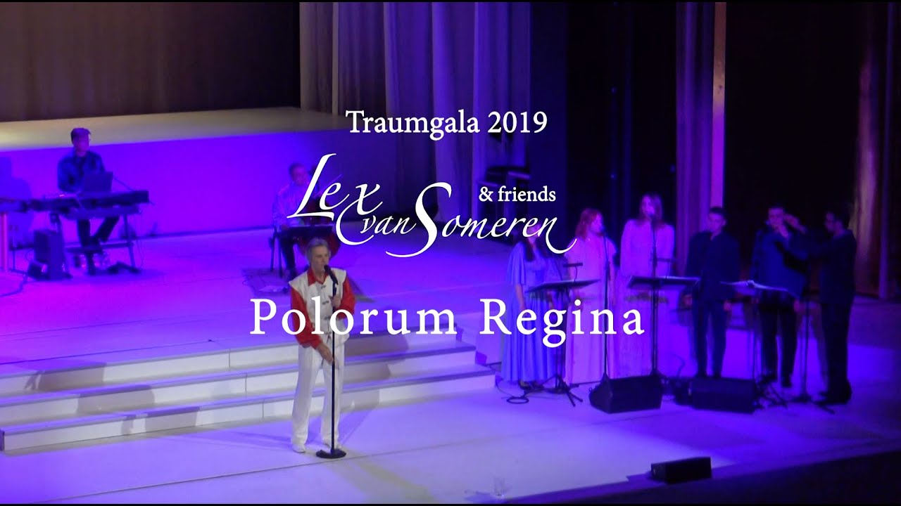 POLORUM REGINA - mit Mantra-Chor Live - LEX VAN SOMEREN'S TRAUMGALA 2019 Kurhaus Baden-Baden