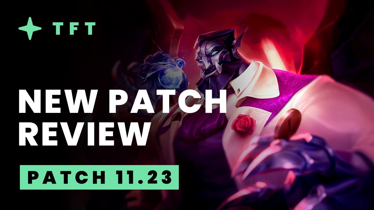 New Patch Review - Teamfight Tactics 11.23 Guide