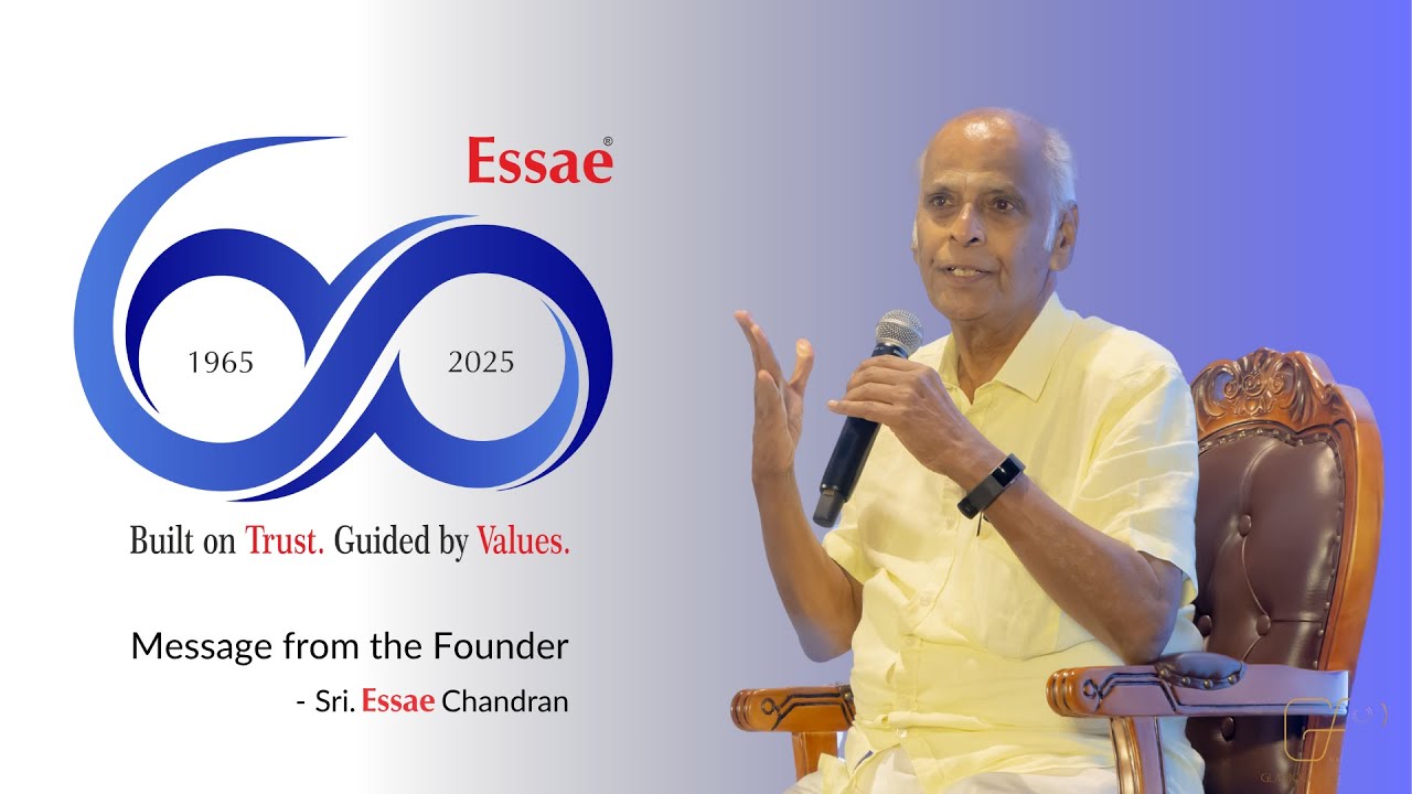 Message from the Founder | Essae Celebrates 60 Years of Excellence