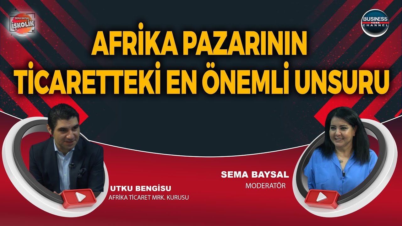 AFRİKA PAZARININ TİCARETTEKİ EN &Ouml;NEMLİ UNSURU I UTKU BENGİSU I #utkubengisu #işkolik