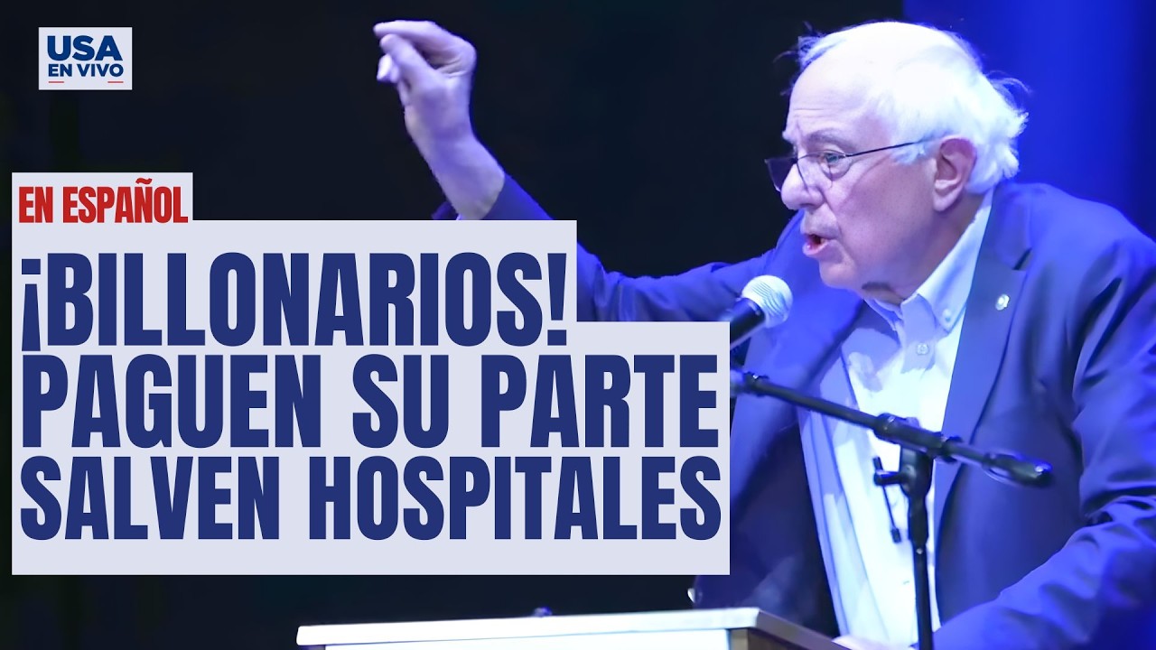 Bernie Sanders: ¡Basta de codicia billonaria, paguen su parte por la salud!| USA EN VIVO 🔴
