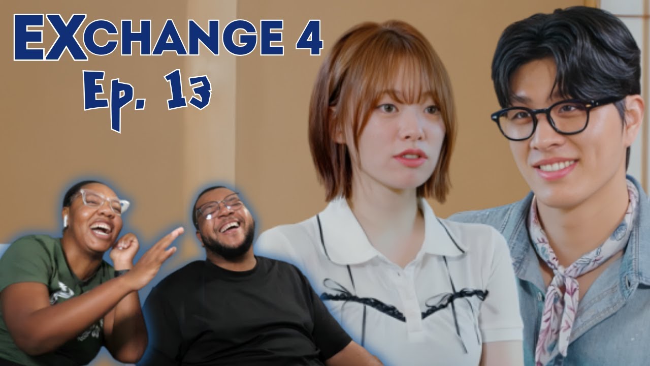 LONG LIVE THE BEAK-YUN REGIME!!! - Ep. 13 Reaction EXchange 4 (Transit Love / 환승연애4)