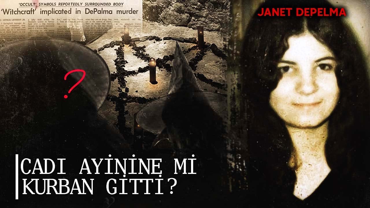 CADI AYİNİNE Mİ KURBAN GİTTİ? JANET DEPALMA I Çözülememiş Cinayetler