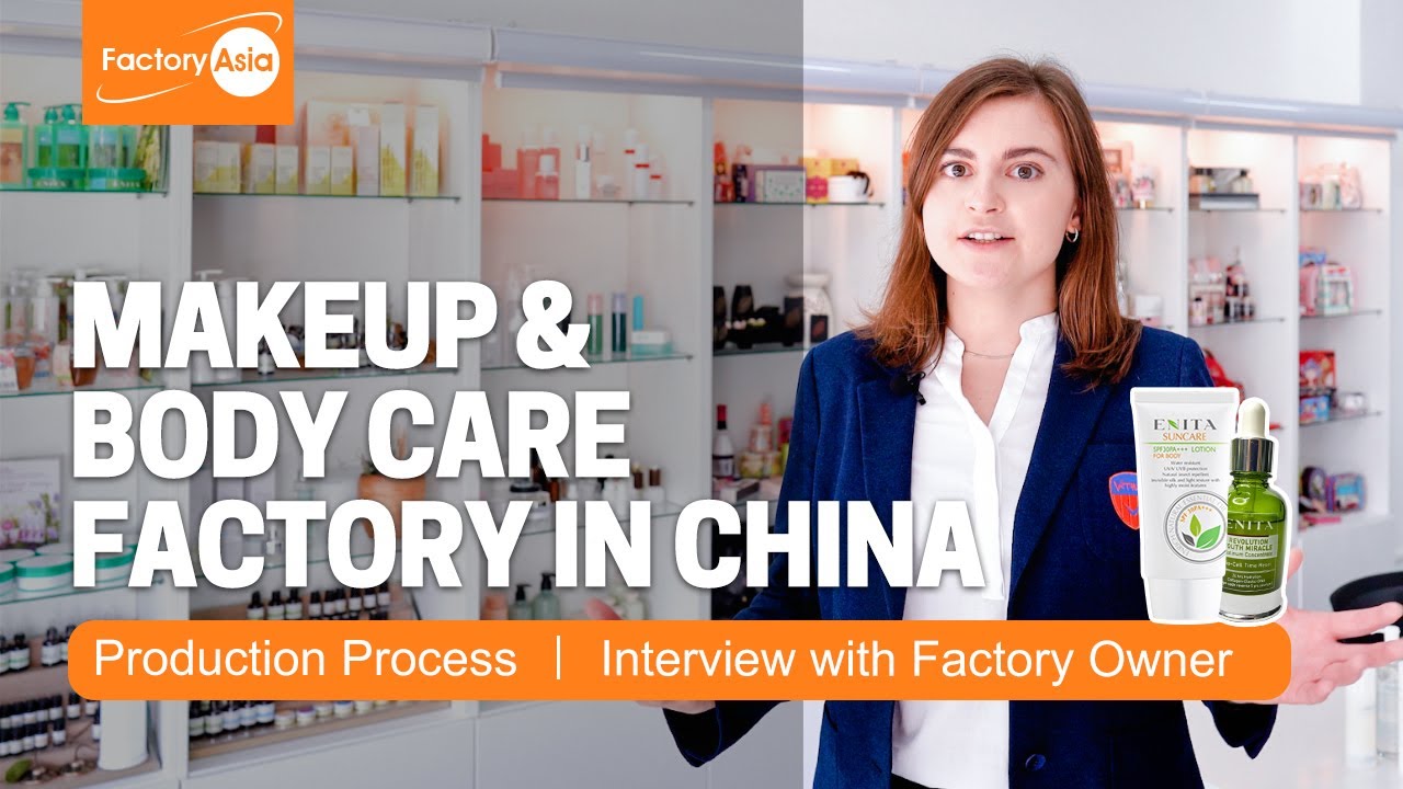 Makeup & Body Care Factory in China | How Cosmetics Are Manufactured in China