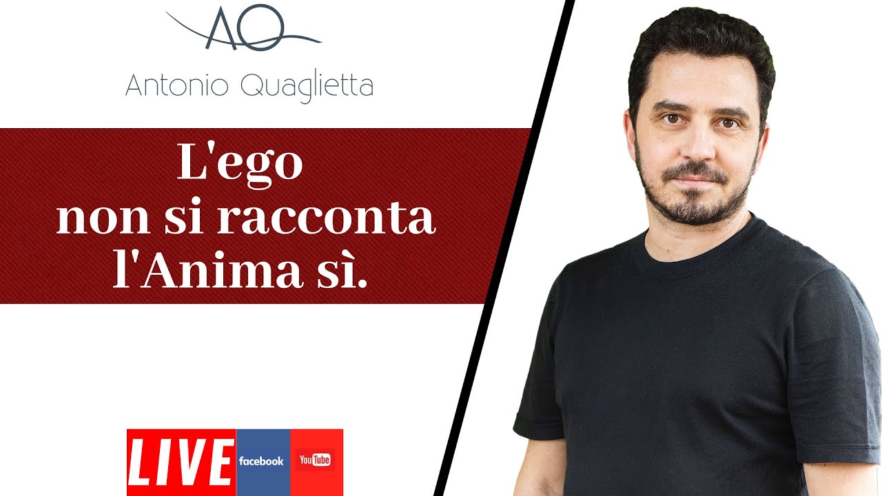 L'ego non si racconta, l'Anima sì.