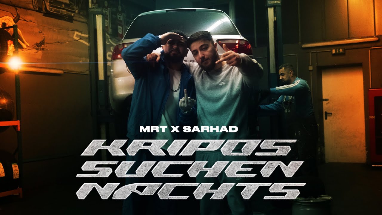 MRT x Sarhad - Kripos suchen Nachts (Official Video)