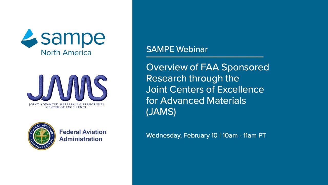 SAMPE Webinar — Overview of FAA Sponsored Research through the JAMS
