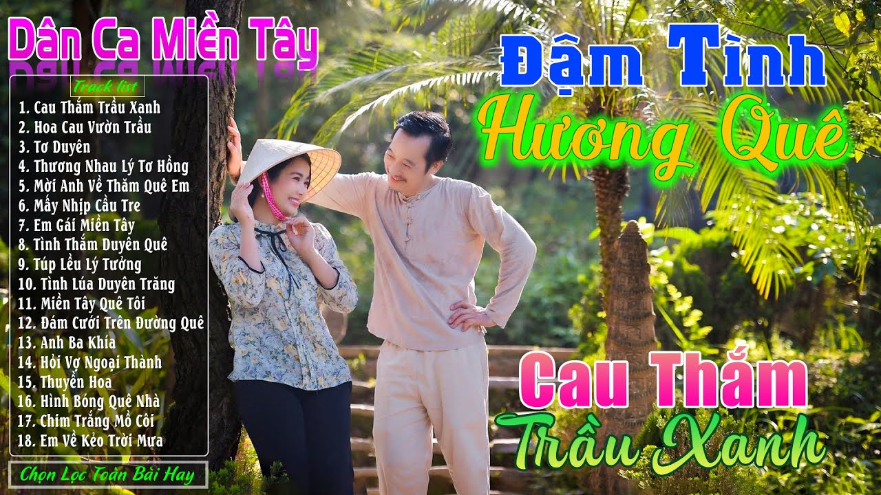 Cau Thắm Trầu Xanh - LK Nhạc Trữ Tình Miền Tây Cha Cha Cha Remix Hay Nhất❤️Dân Ca Quê Hương Hay Nhất