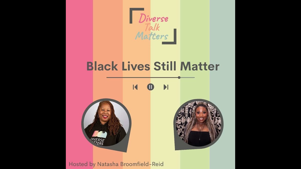 Episode 28 - Black Lives Still Matter