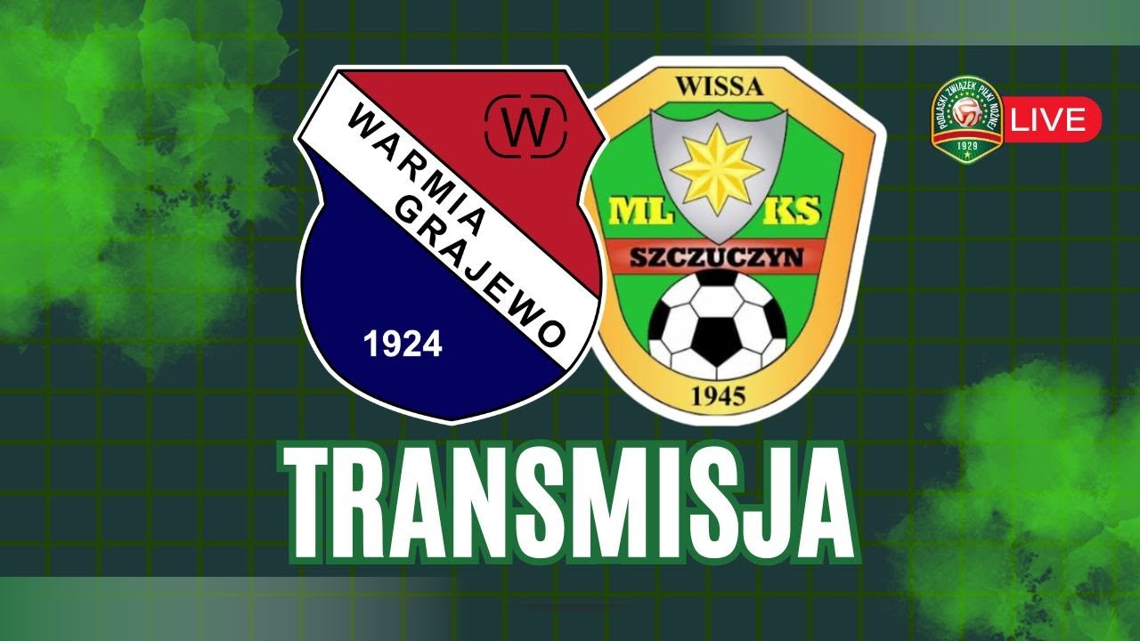 IV LIGA PODLASKA :  WARMIA Grajewo vs WISSA Szczuczyn I Transmisja na żywo