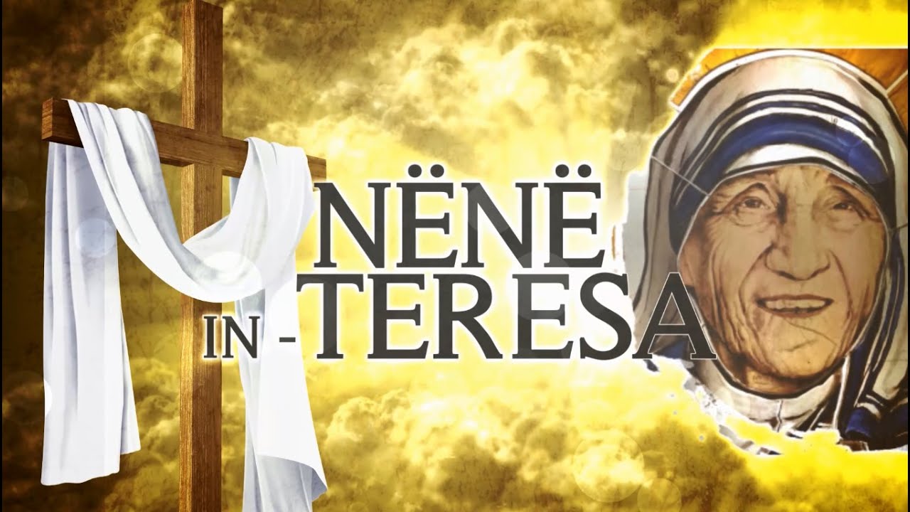 Nënë Tereza - Pjesa 2