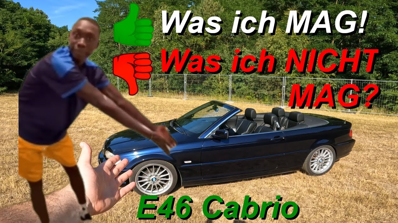 Was ich MAG, was ich NICHT MAG? - am E46 Cabrio | Kampfmelone