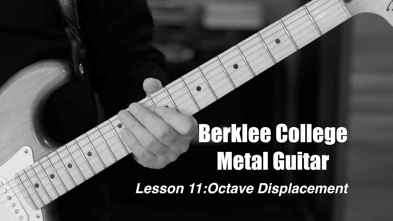Berklee College of Music, Metal Guitar, Octave Displacement