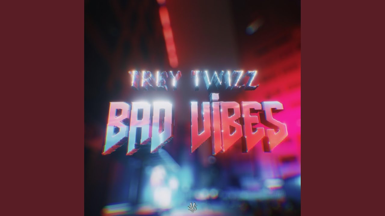 Bad Vibes