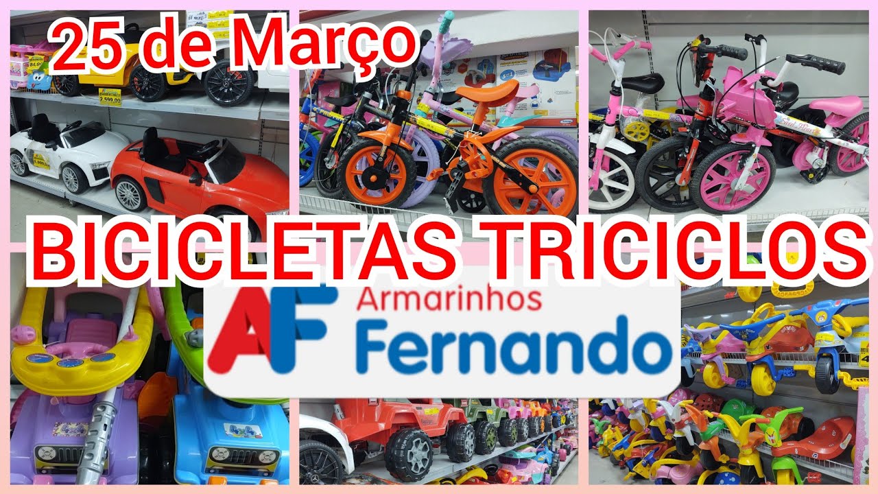 25 DE MARÇO- ARMARINHOS FERNANDO BICICLETAS INFANTIL TRICICLO PATINS CARROS ELÉTRICOS